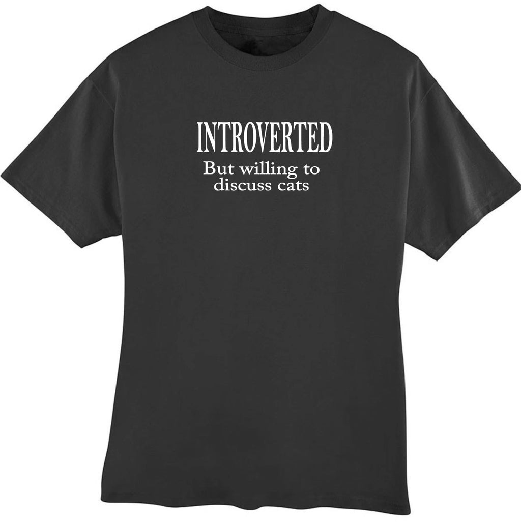 Introverted But Willing to Discuss About Cats Gift T-Shirt