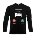 My Bed is Calling Lazy Boy Graphic Funny Mens Longsleeve Joke Party Gift Tee Top
