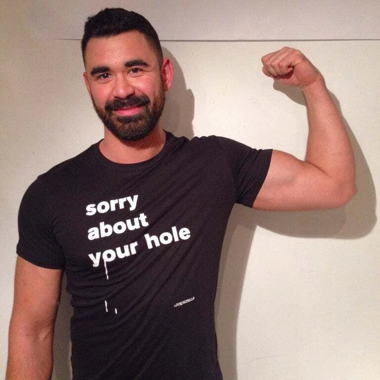 SORRY ABOUT YOUR HOLE T Shirt  funny  Gay Interest  S-3x