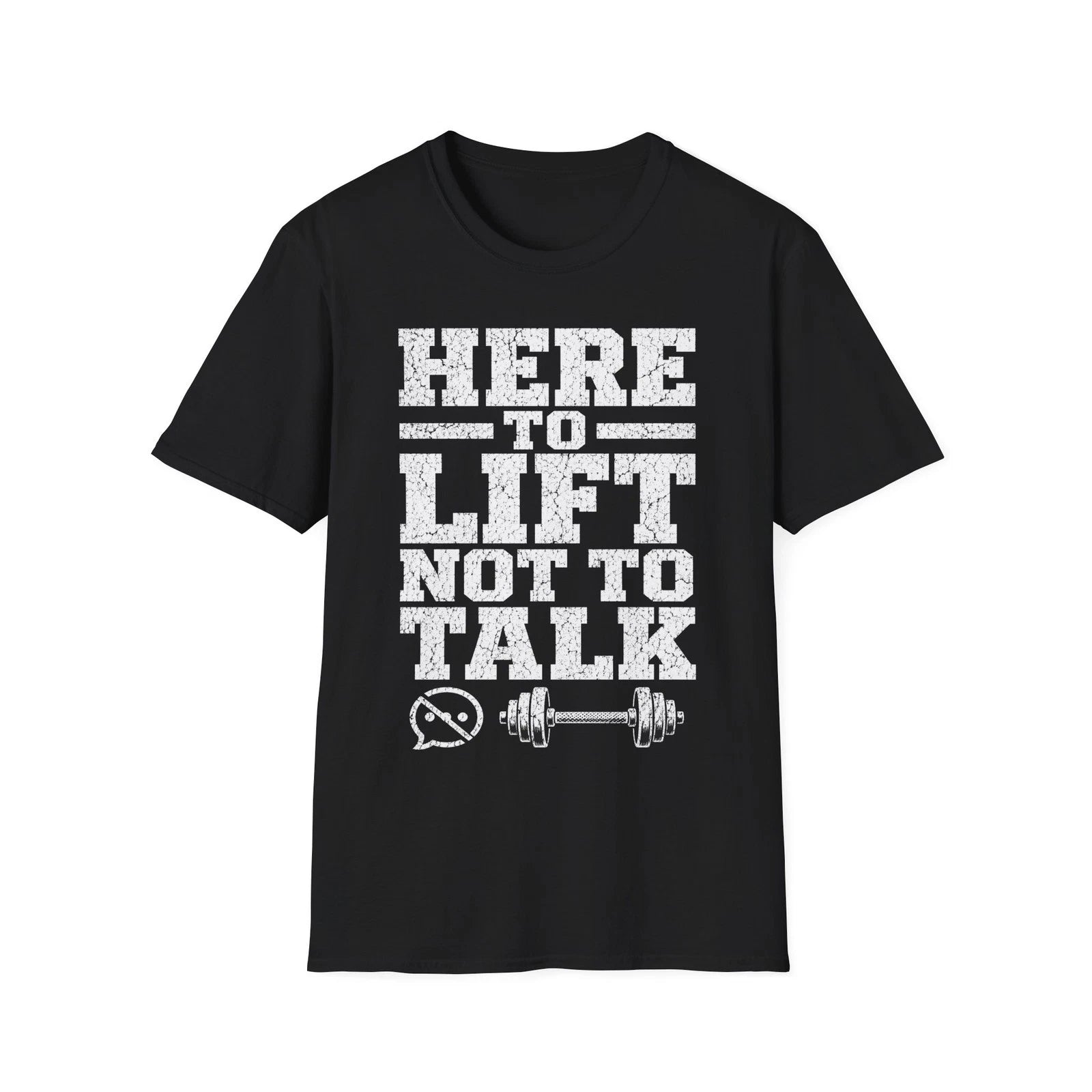 Funny Workout Gym T-Shirt Here To Lift Not To Talk Fitness Motivational Tee
