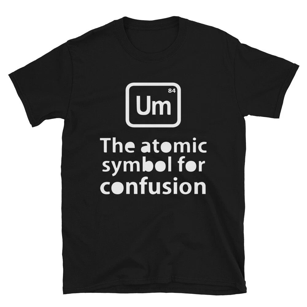 PERIODIC CONFUSION Graphic Novelty Humor T-Shirt