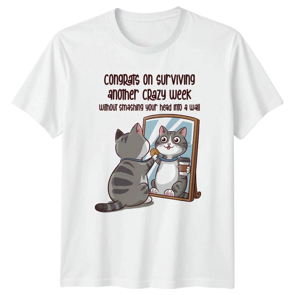 Congrats On Surviving Another Crazy T-Shirt Cat Lover Humor Well Done Gift