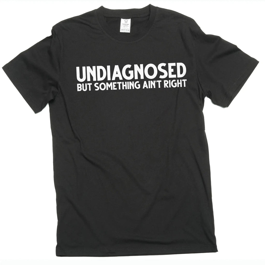 Men's Funny Undiagnosed T-shirt Mens Womens Humor Joke Humorous Unisex Tee