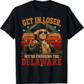 Get in Loser We're Crossing the Delaware Vintage Graphic T-Shirt