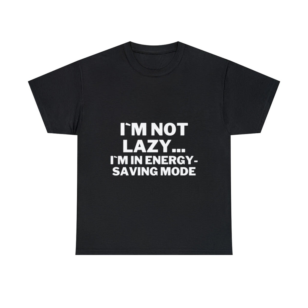 Custom Unisex Cotton T-Shirt I`M Not Lazy
