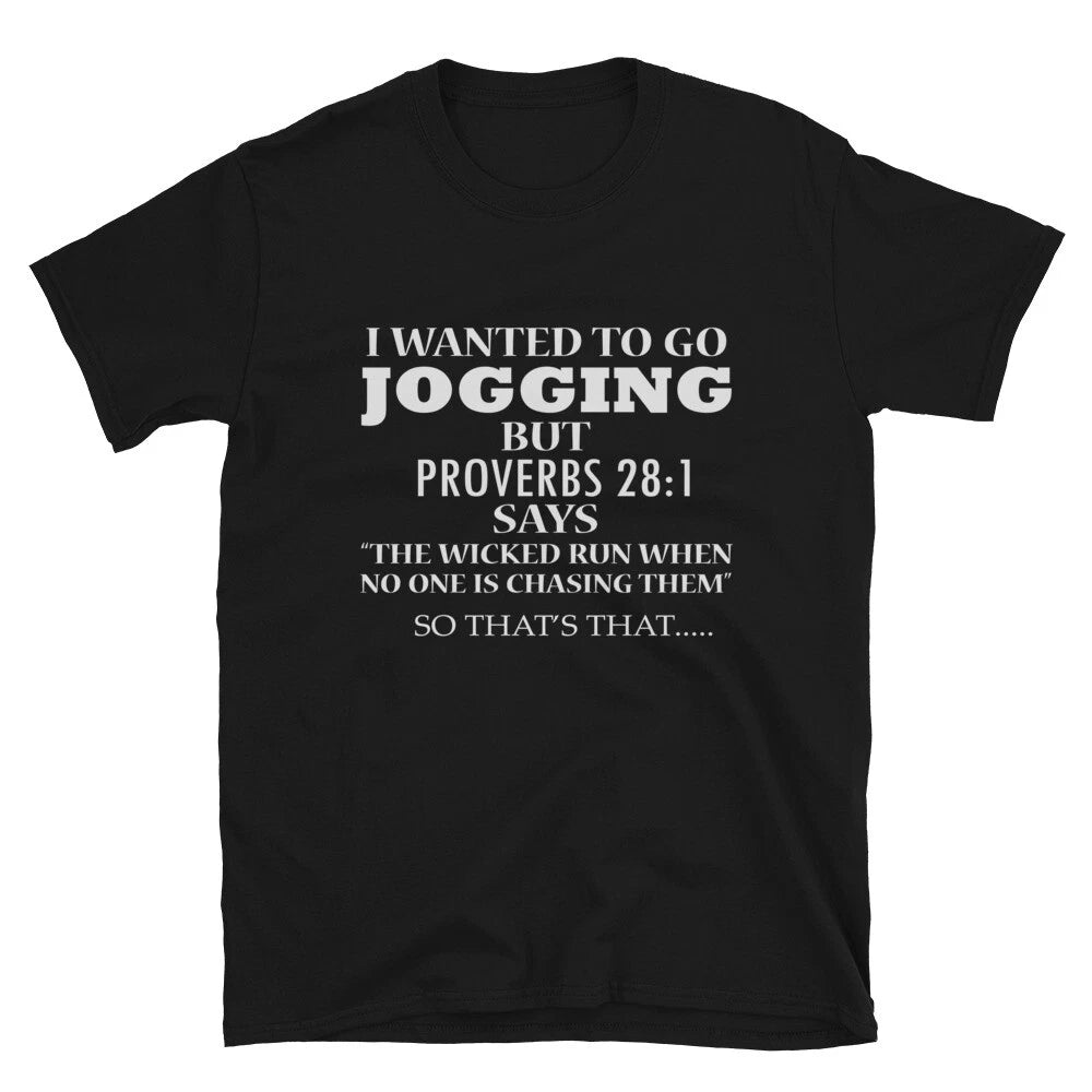 I WANTED TO GO JOGGING Funny Adult Humor T-Shirt