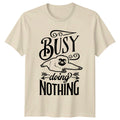 Funny Sloth Doing Nothing T-Shirt Animal Pun Lazy Weekend Mens Womens