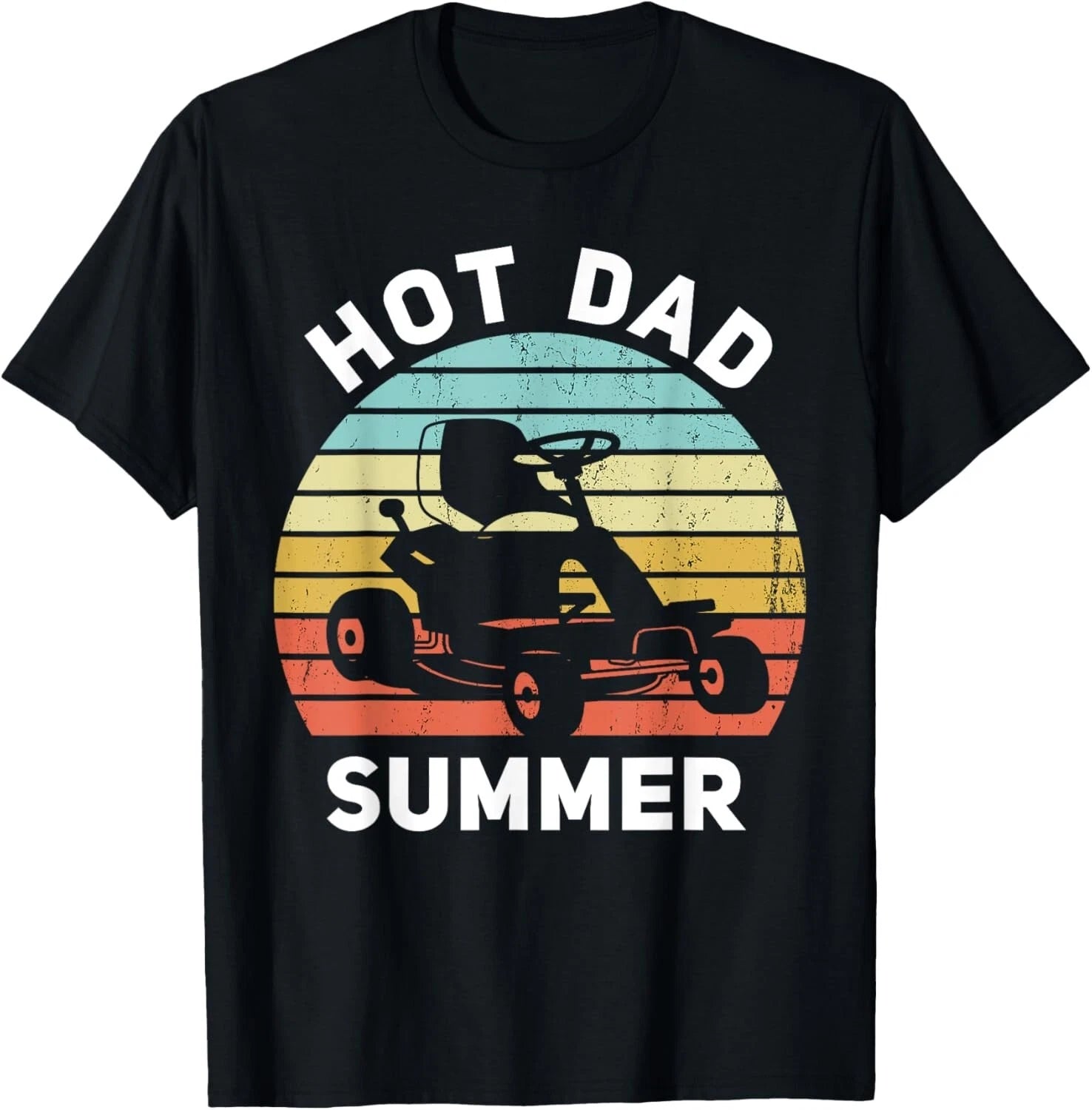 Hot Dad Summer Funny Lawn Care Dad Zero Turn Mower Gift Unisex T-Shirt