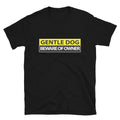 Graphic Novelty Humor GENTLE DOG T-Shirt