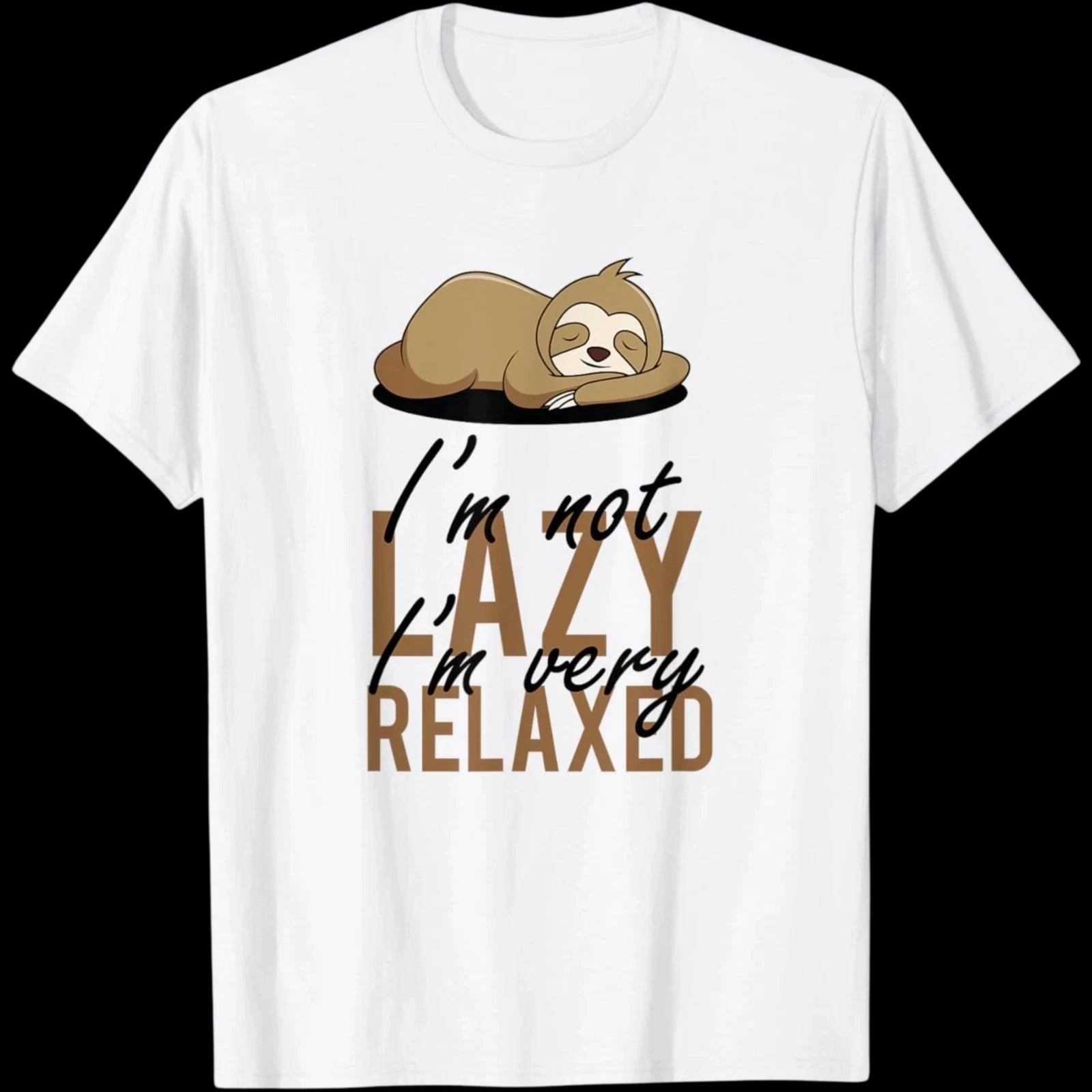i'm not Lazy, I'm relaxed funny sleeping loth WHITE T-Shirt