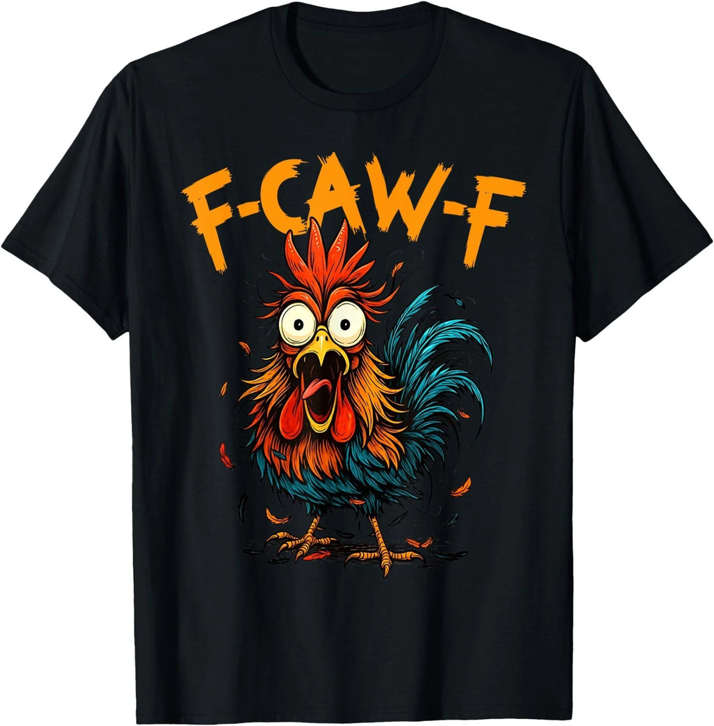 Funny Chicken F Caw F Tee Shirt Humorous Office Gift T-Shirt