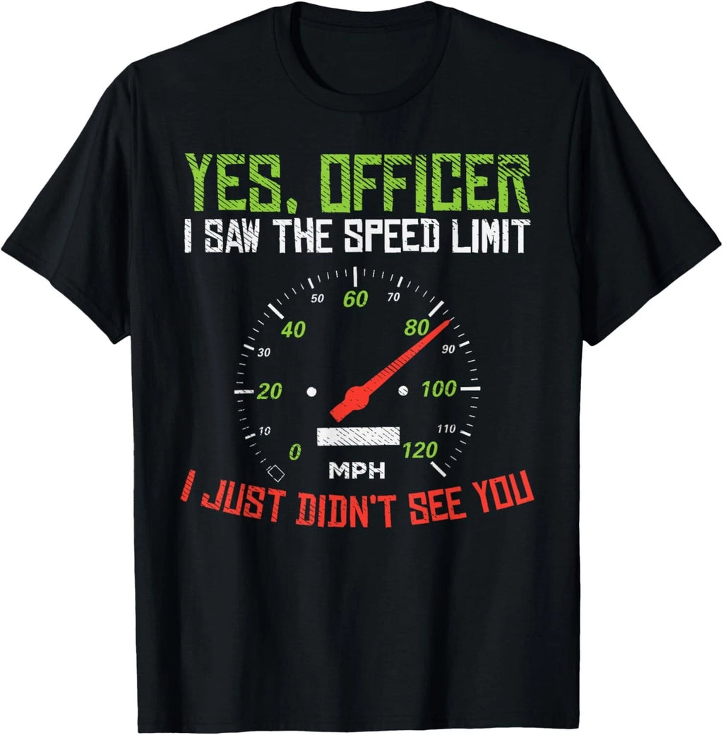 Yes Officer Speeding Funny Racing Race Car Driver Racer Gift Unisex T-Shirt