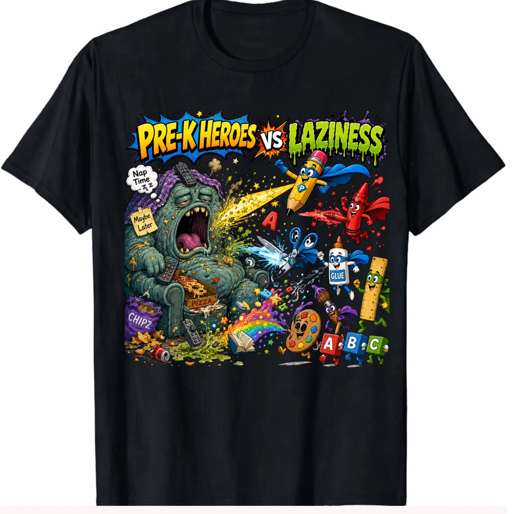 Funny Pre-K Heroes Vs Laziness Classroom Learning Adventure T-Shirt