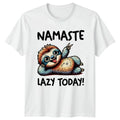 Namaste Lazy Today T-Shirt Sloth Yoga Animal Birthday Gift For Him And Her