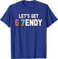 Meme Funny Let's get Sendy 67 7endy 6 7endy Unisex T-Shirt