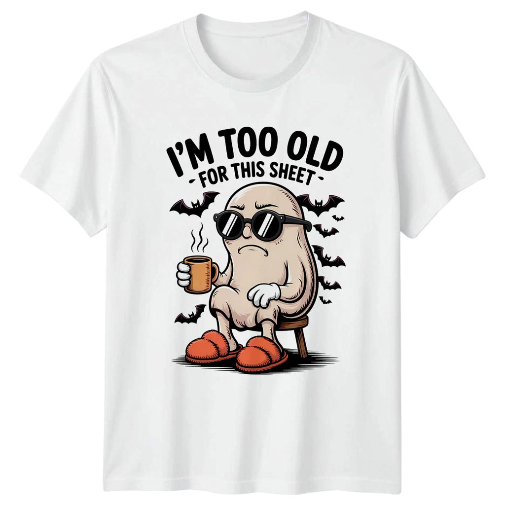 Im Too Old For This T-Shirt Sarcastic Introvert Halloween Ghost Funny Gift