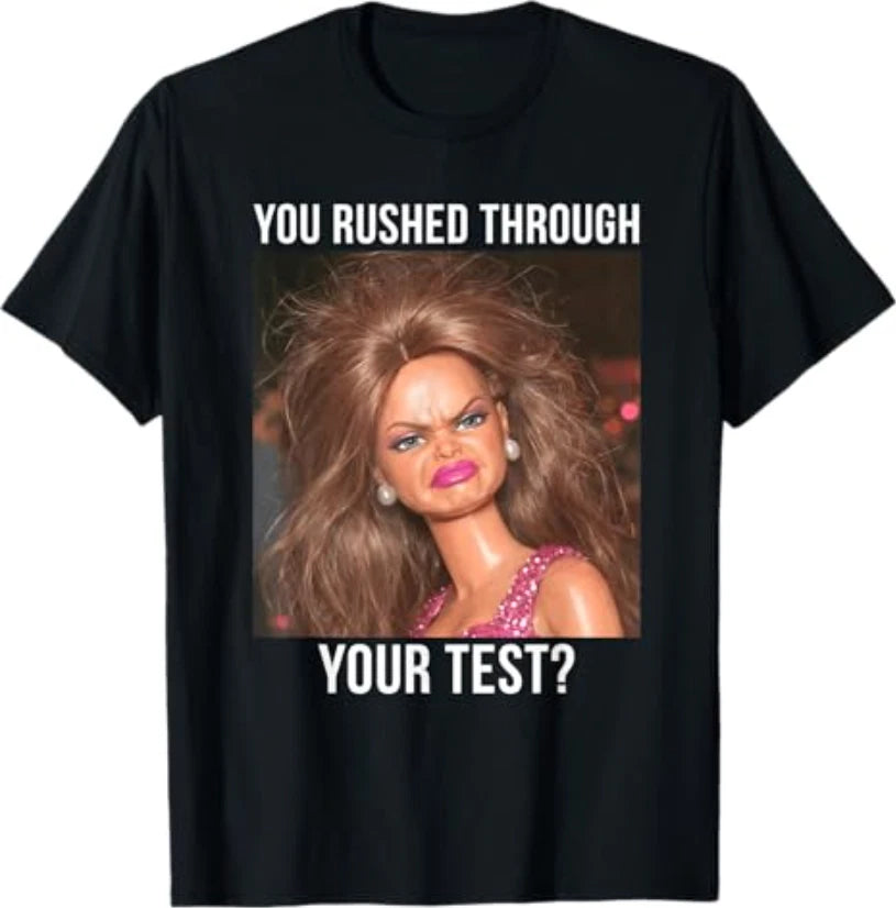 You Rushed Through Your Test Funny Test Day Teacher Meme T-Shirt