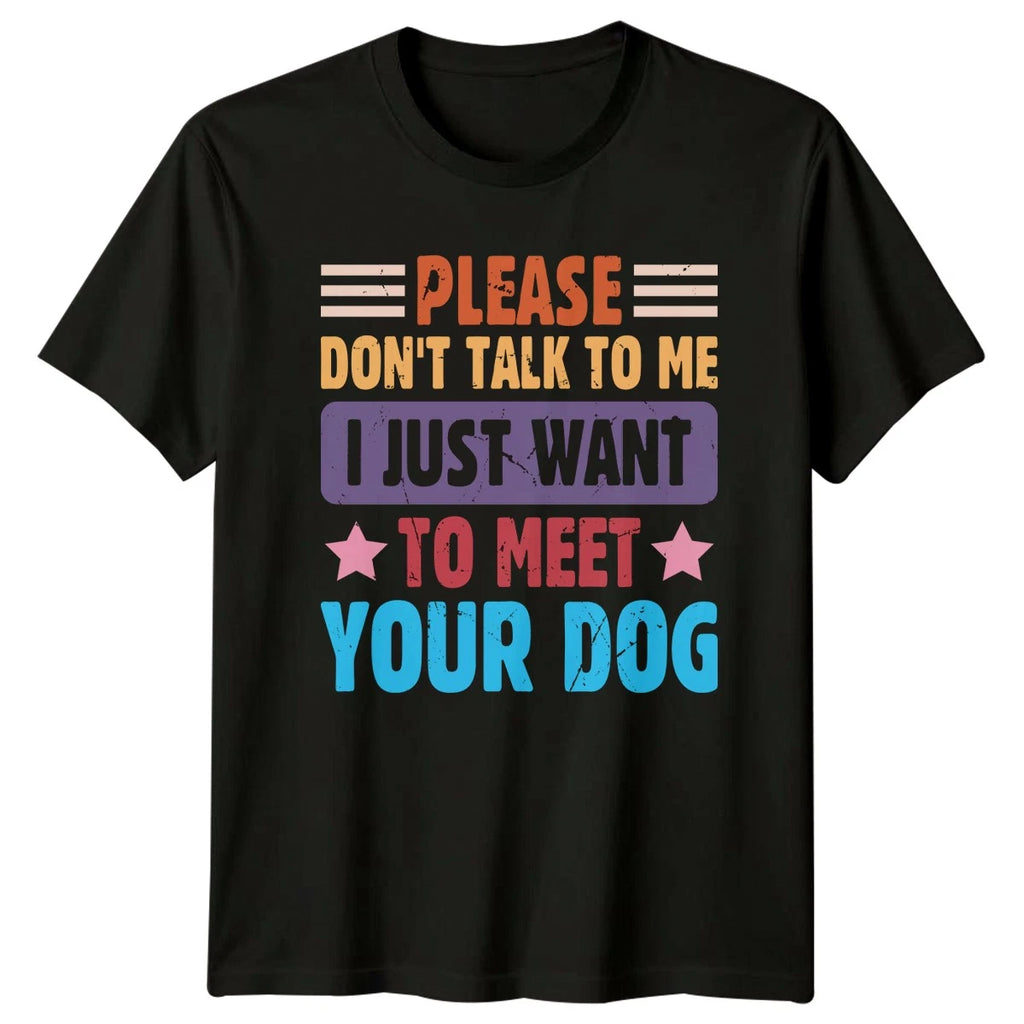Please Dont Talk To Me I T-Shirt Introvert Humor Dog Lover Birthday