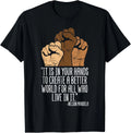 Your Hands Create Better World Black Lives Matter BLM Gift  unisex T-Shirt