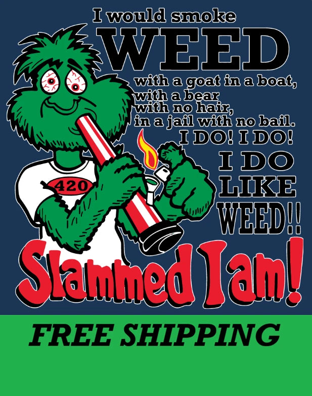 T-SHIRT--WEED-SLAMMED I AM