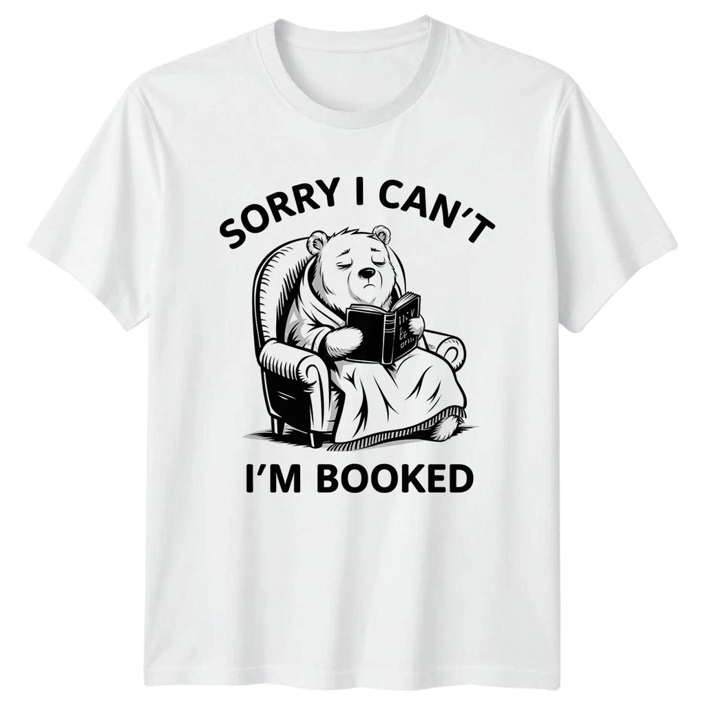 Sorry I Cant Im Booked T-Shirt Introvert Pun Book Lover Gift For Him And Her