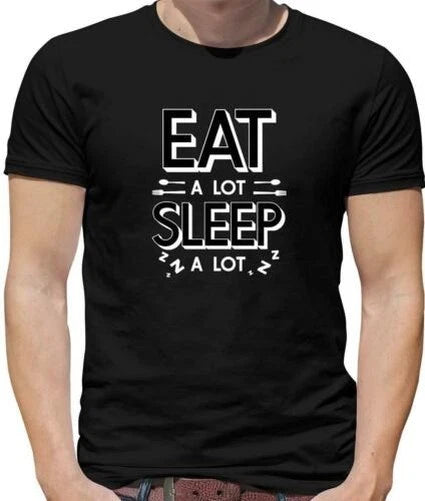Eat A Lot Sleep a lot Mens T-Shirt - Food - Sleeping - Nap - Lazy - Gift