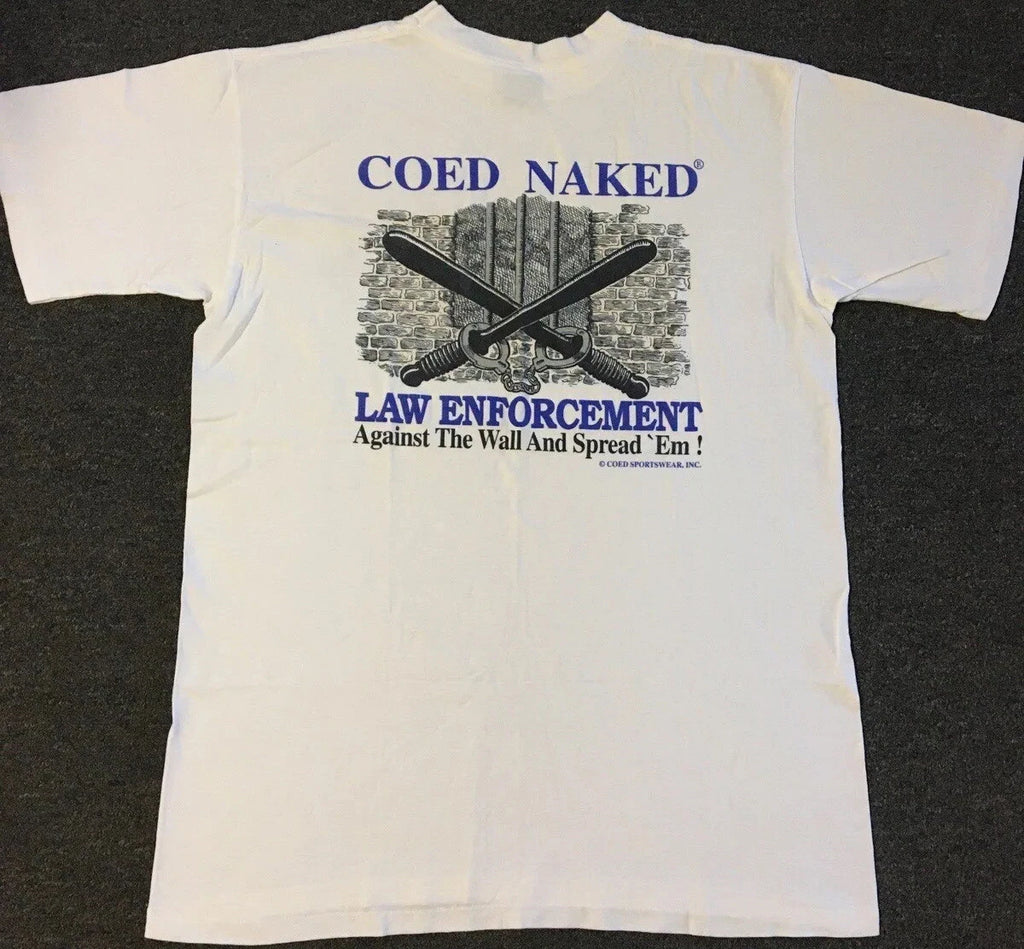 Vtg 90s Coed Naked Law Enforcement Spread Em! Shirt XL Police Funny Crude Grunge