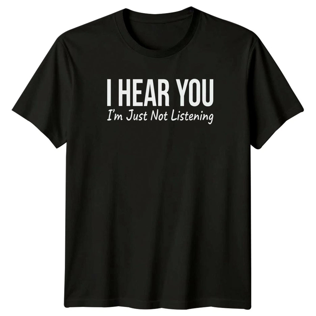 I Hear You Im Just T-Shirt Introvert Sarcasm Novelty Humor Gift For Him And Her