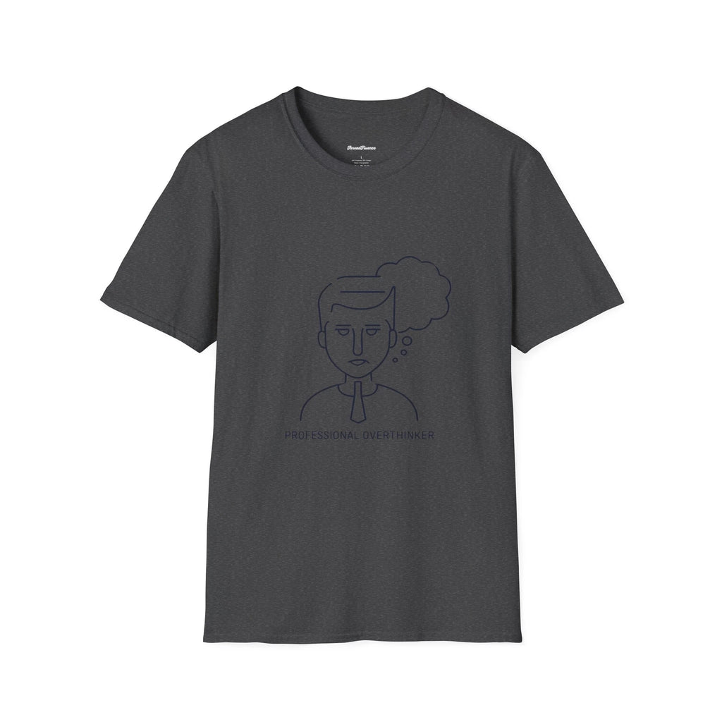 Funny Overthinker Unisex Softstyle T-Shirt, Professional Humor Tee