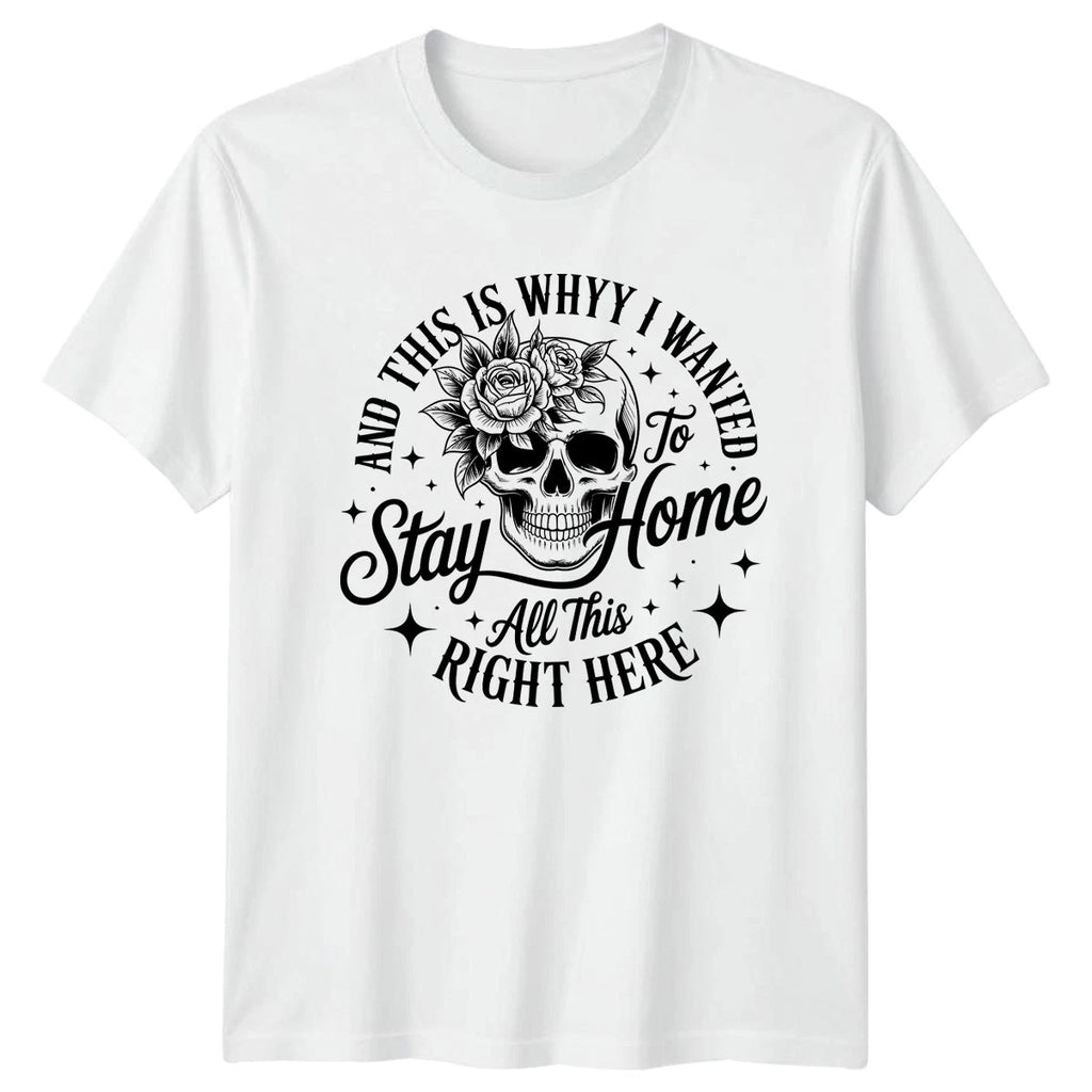 AND THIS IS WHYY I T-Shirt Skull Rose Introvert Humor Birthday Gift