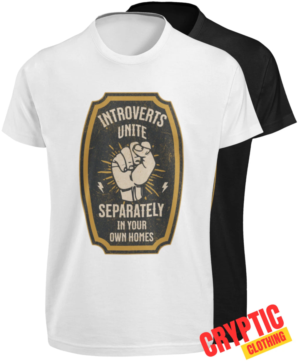 Introverts Unite Separately in Your Own Homes T-SHIRT Hashtag Antisocial Loner