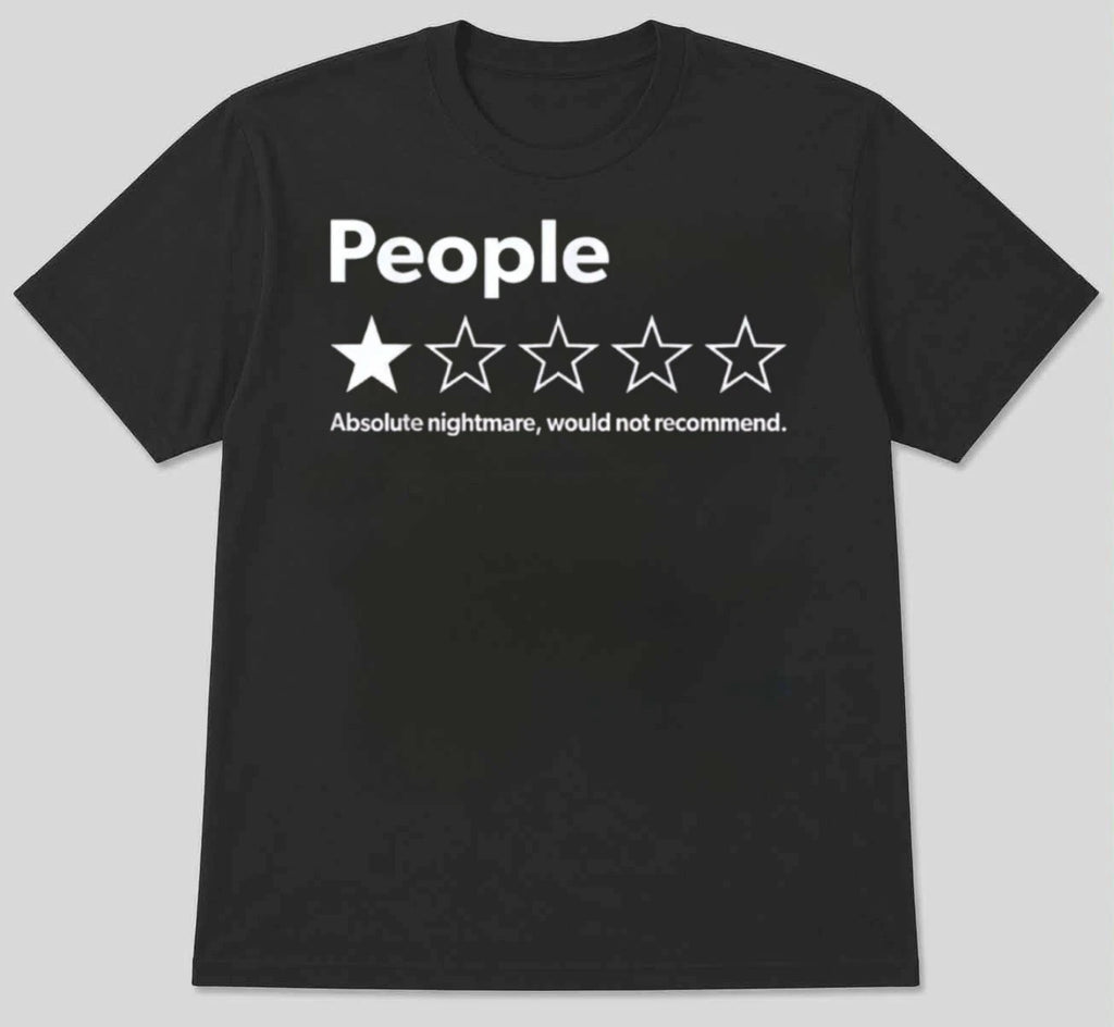 Funny Introvert T-Shirt People 1 Star Review Absolute T-Shirt S M L XL 2 3 4 XL