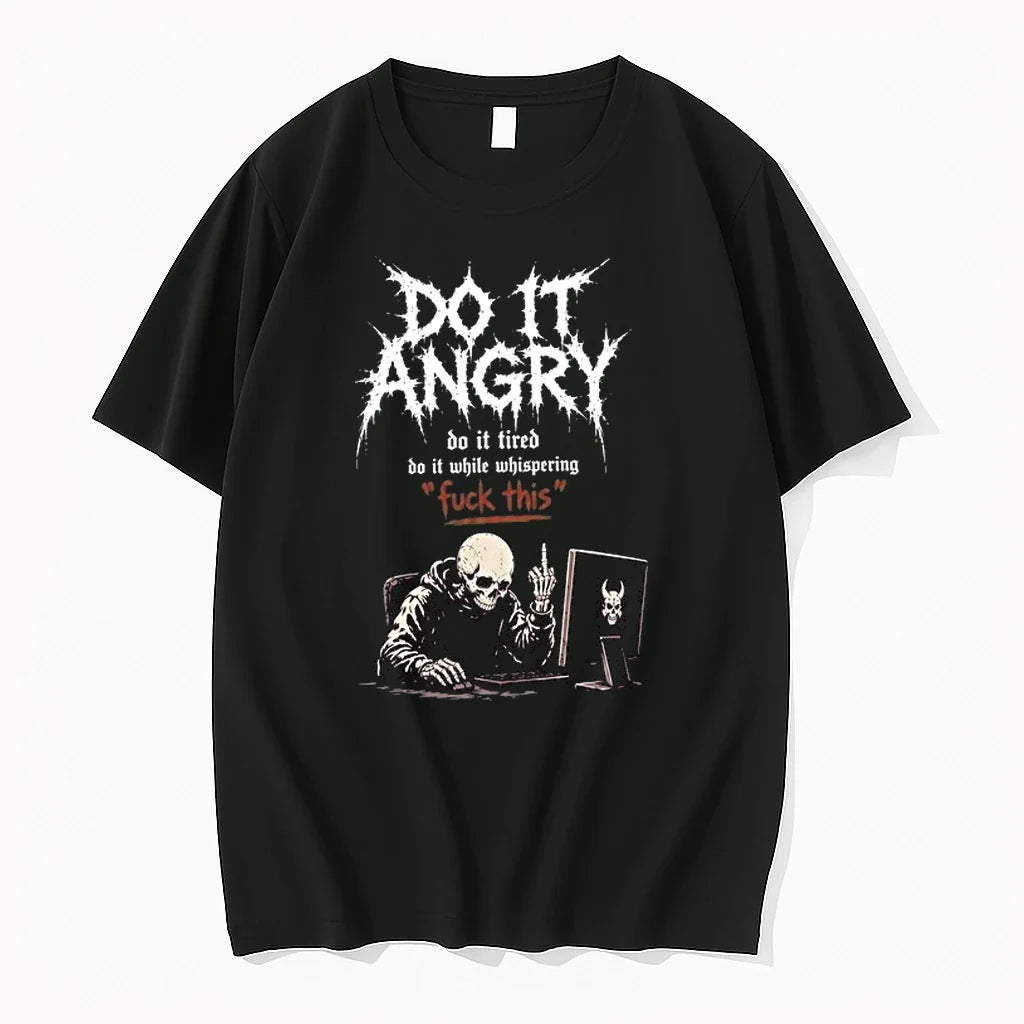 Skeleton Do It Angry Do It Tired Do It While Whispering Fuck This 0 Tshirts Unisex , , , Long Sleeve Tee