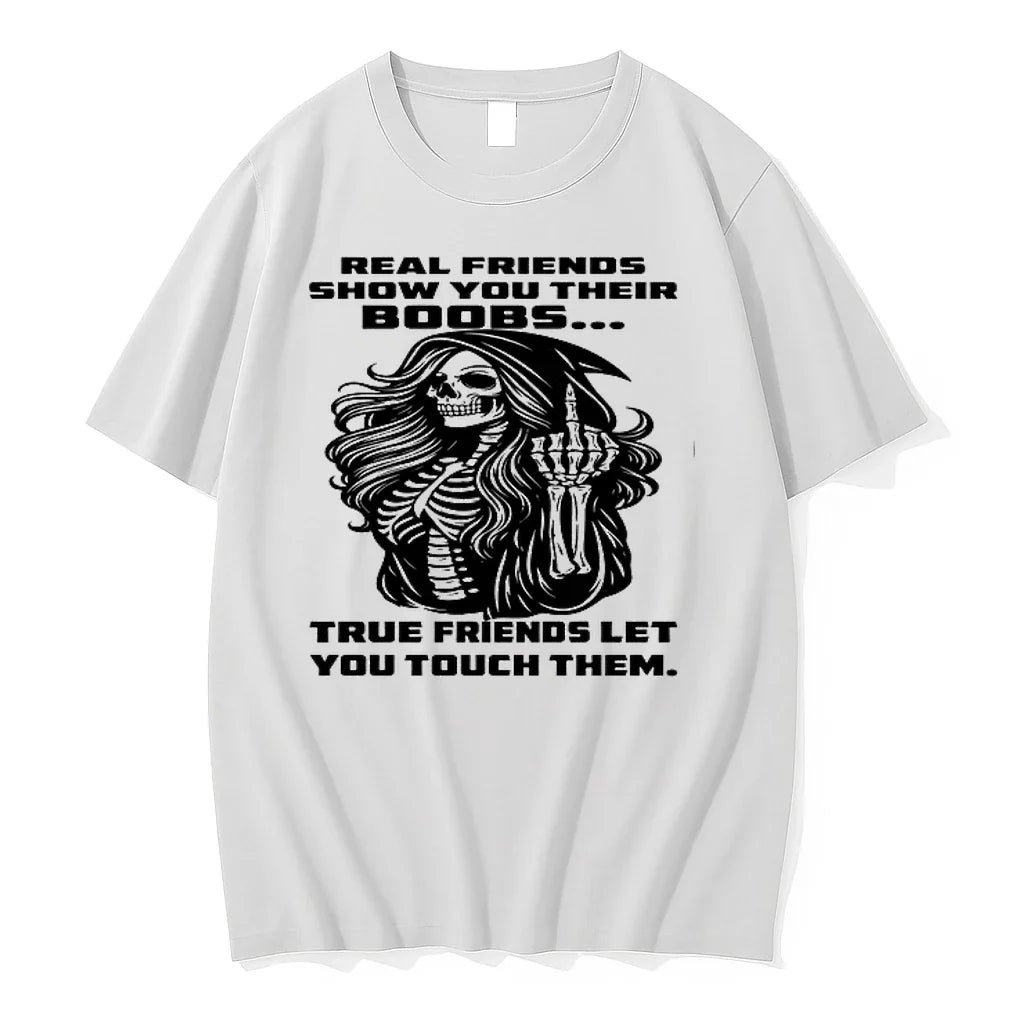 Skull Real Friends Show You Their Boobs True Friends Let You Touch Them 0 Tshirts Unisex , , , Long Sleeve Tee