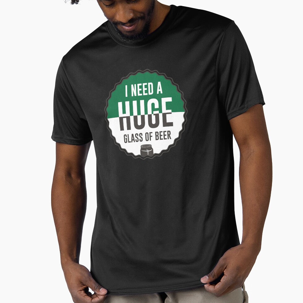 i need huge glass of beer - Beer Always a Good Idea - Good Beer Drinker - Beer Break - Native Drunk Beer is made by men wine by god - Beer Lover - Beer Fanatic - Beer is Life by mellinnshirts
