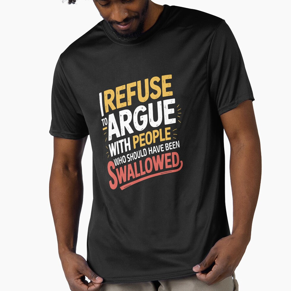 I Refuse to Argue with People Who Should Have Been Swallowed png Funny Sarcastic Quote Design, Adult Humor, Savage Quote by Merchall store