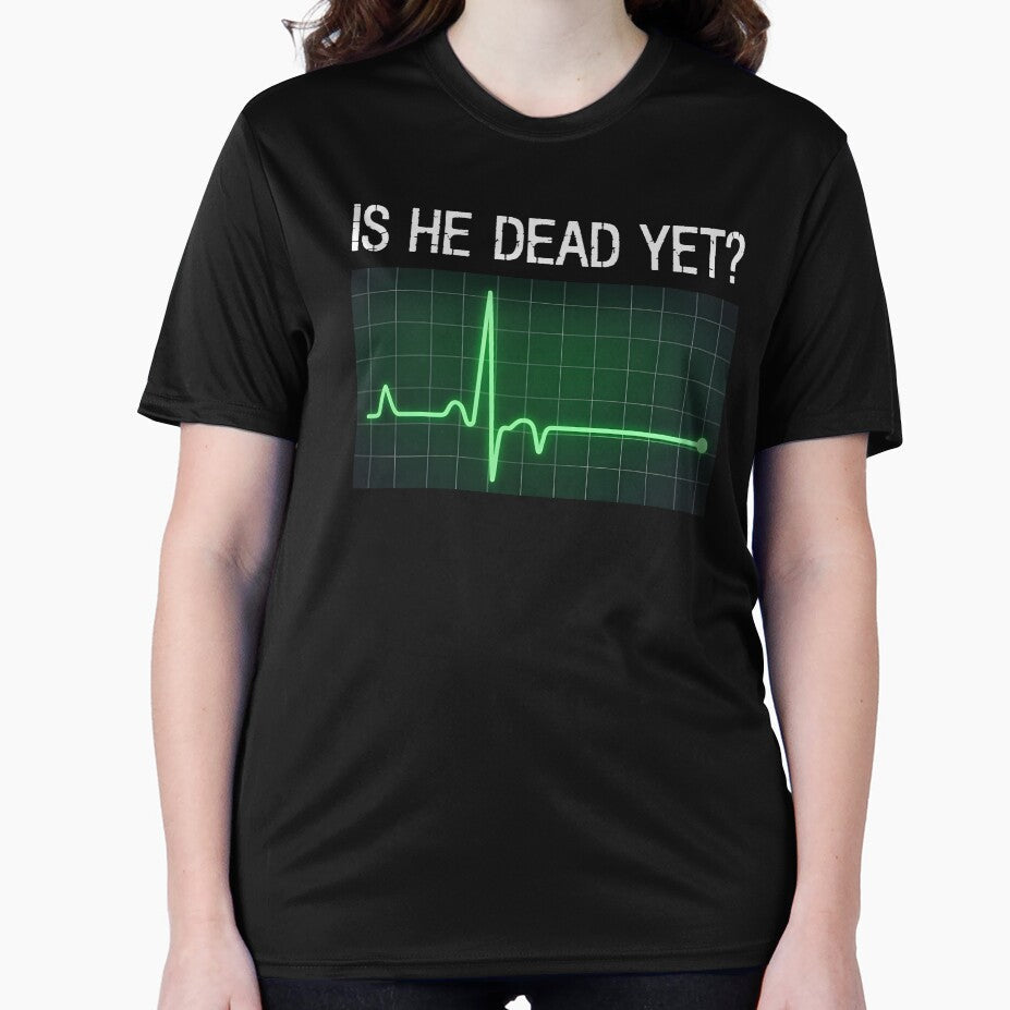 is He Dead Yet? Funny Saying Dark Humor by KarimSoCute Unisex , , , Long Sleeve Tee
