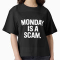 Monday Is a Scam Funny Workday T-Shirt by Viktorio Art Shop
