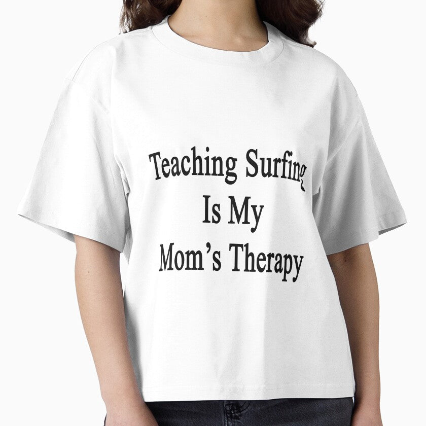Teaching Surfing Is My Mom's Therapy by supernova23
