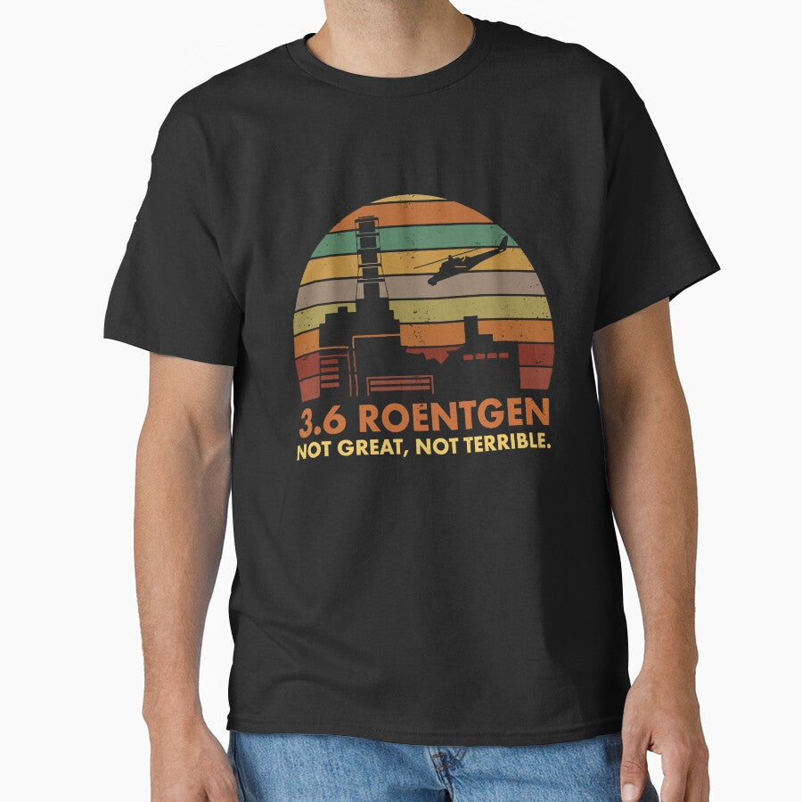3.6 Roentgen Not Great, Not Terrible Chernobyl Nuclear Power Station Quote by elderberry Unisex , , , Long Sleeve Tee