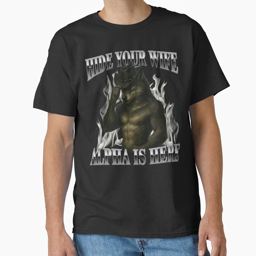 Hide Your Wife The Alpha is Here by MemishDesign Unisex , , , Long Sleeve Tee