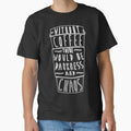 without coffee there would be chaos and darkness by 3ac-Arts Unisex , , , Long Sleeve Tee