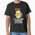 Funny Sarcastic Beer Drinkers Beer: It's Like Liquid Happiness In A Glass. by fantasticdesign