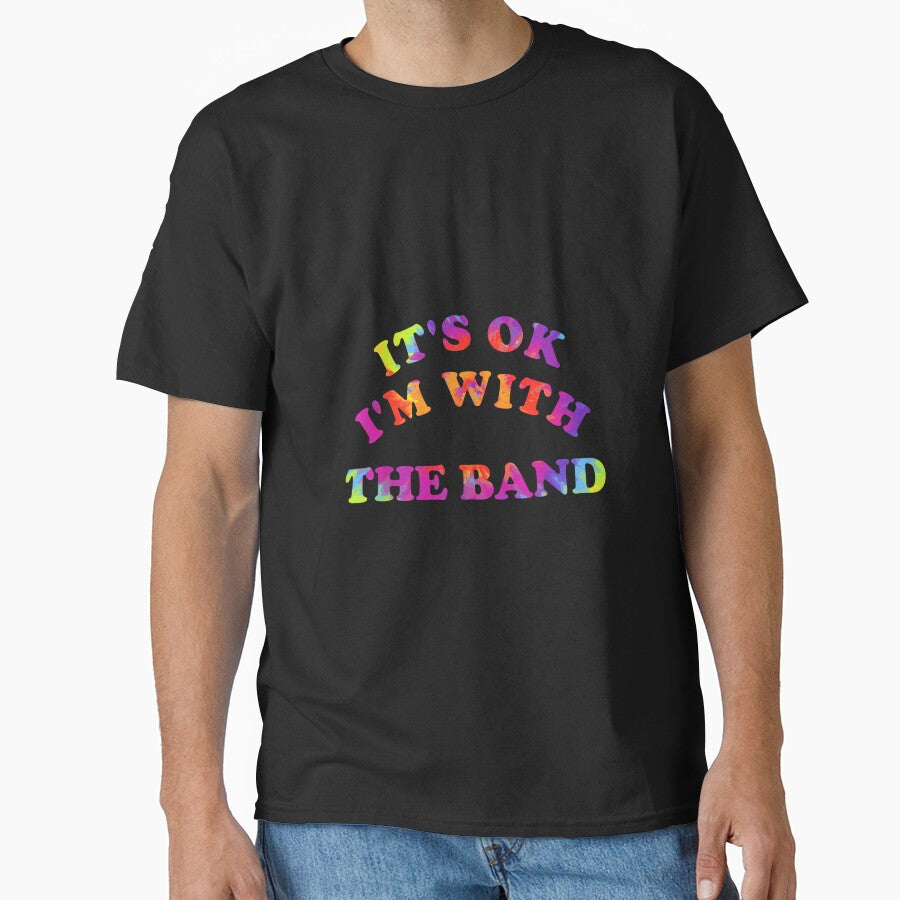 It is Ok I'm with The Band Hippie Design by KudoJunichironl