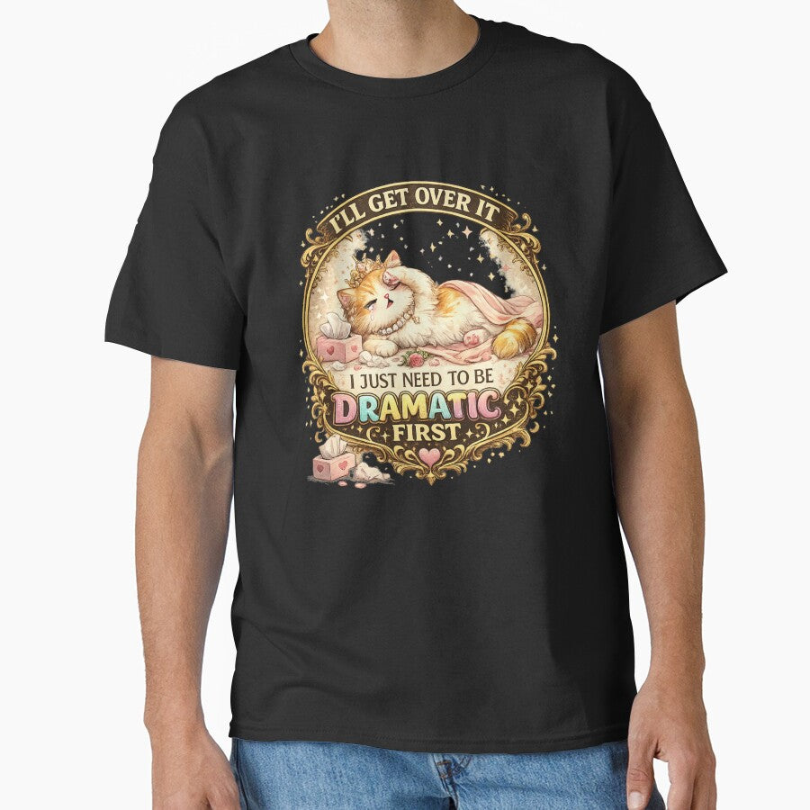 I'll Get Over It, I Just Need to Be Dramatic First by zenithviv Unisex , , , Long Sleeve Tee