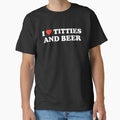 I Love Titties And Beer by SeanGluz Unisex , , , Long Sleeve Tee