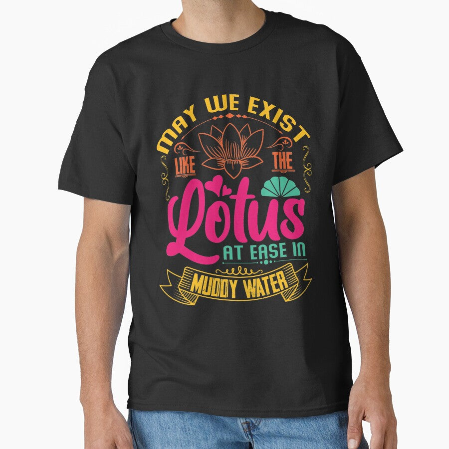 May we exist like the lotus, at ease in muddy water. by Beefytee
