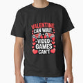 Valentine Can Wait Video Games Can't by YounexxART