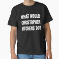 What Would Christopher Hitchens Do? by Good-Looking Corpse Unisex , , , Long Sleeve Tee