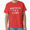 Pretend I'm A Fairy I Love Fairy Fairy Art Print Fashion Creative Logo Fairy Design Fairy Lover Gift by TeesByDesign